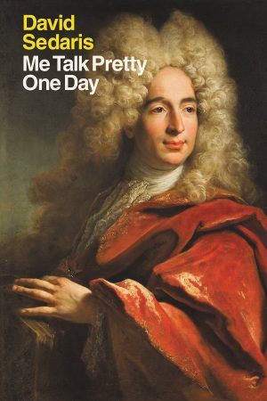 Me Talk Pretty One Day [Paperback] Sedaris, David
