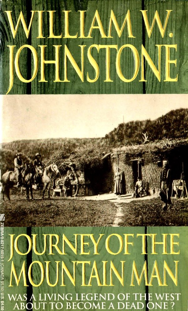 Journey of the Mountain Man [Mass Market Paperback] William W Johnstone