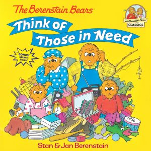 The Berenstain Bears Think of Those in Need (First Time Books) [Paperback] Berenstain, Stan and Berenstain, Jan