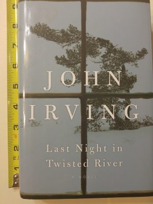 Last Night in Twisted River: A Novel [Hardcover] Irving, John