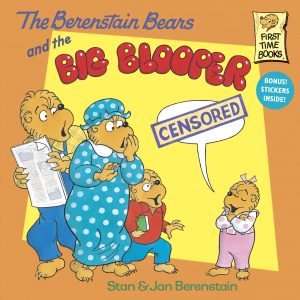 The Berenstain Bears and the Big Blooper Berenstain, Stan and Berenstain, Jan