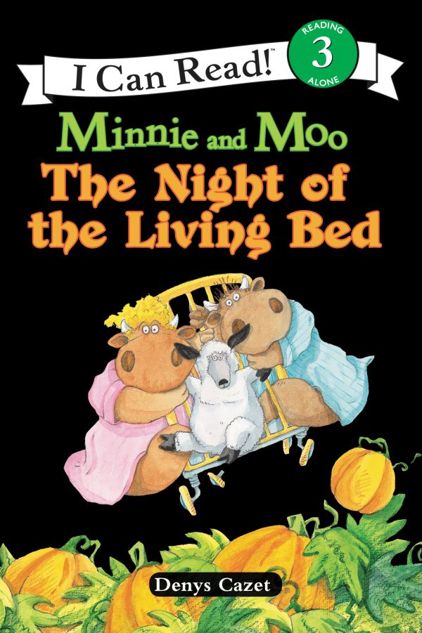 Minnie and Moo: The Night of the Living Bed (I Can Read Level 3) [Paperback] Cazet, Denys