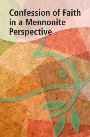 Confession of Faith in a Mennonite Perspective [Paperback] General Board Of The General Conference Mennonite Church and Mennonite Church General Board
