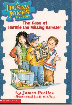 The Case of Hermie the Missing Hamster (Jigsaw Jones Mystery, No. 1) James Preller and R. W. Alley
