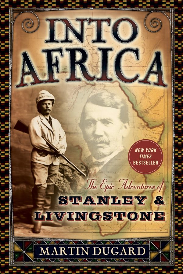 Into Africa: The Epic Adventures of Stanley and Livingstone [Paperback] Dugard, Martin