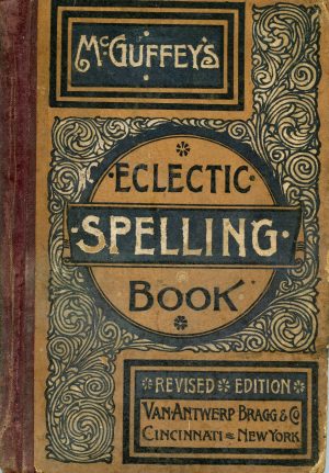 McGuffey's Eclectic Spelling Book [Hardcover] William McGuffey