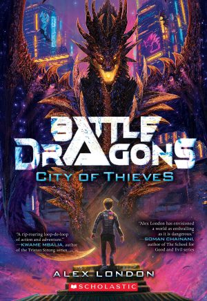 City of Thieves (Battle Dragons #1) [Paperback] London, Alex