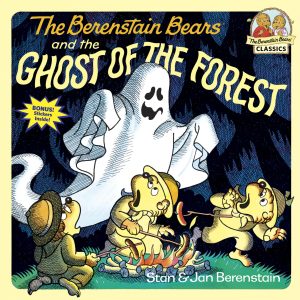The Berenstain Bears and the Ghost of the Forest: A Picture Book for Kids and Toddlers [Paperback] Berenstain, Stan and Berenstain, Jan