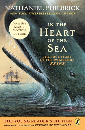 In the Heart of the Sea (Young Readers Edition): The True Story of the Whaleship Essex [Paperback] Philbrick, Nathaniel