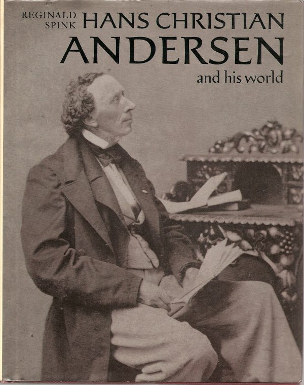 Hans Christian Andersen and His World Spink, Reginald
