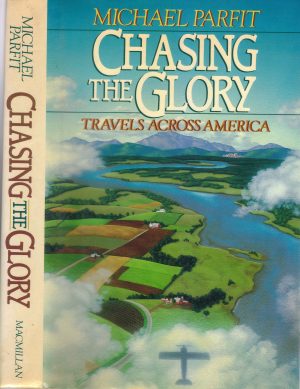 Chasing the glory: Travels across America [Hardcover] PARFIT, Michael