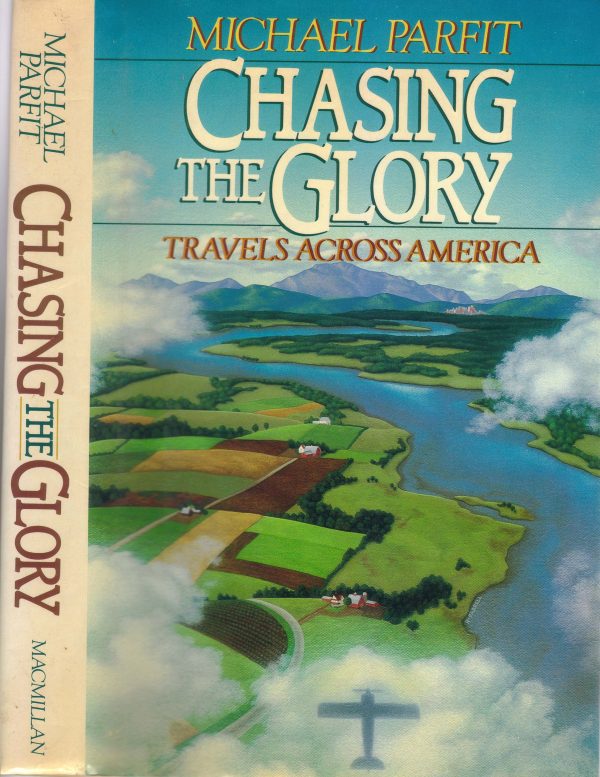 Chasing the glory: Travels across America [Hardcover] PARFIT, Michael