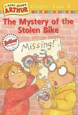 The Mystery of the Stolen Bike (A Marc Brown Arthur) (Chapter Book 8) Marc Brown and Illustrated