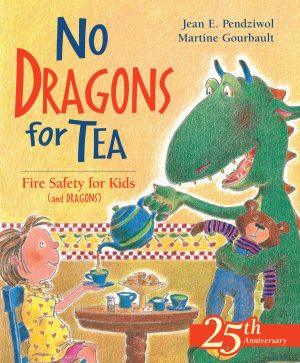 No Dragons for Tea: Fire Safety for Kids (and Dragons) (Dragon Safety Series, 1) [Paperback] Pendziwol, Jean E. and Gourbault, Martine