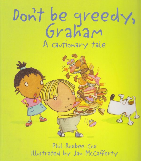 Don't Be Greedy, Graham: A Cautionary Tale (Cautionary Tales) [Paperback] McCafferty, Jan