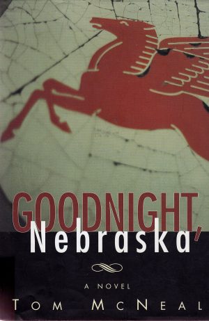 Goodnight, Nebraska McNeal, Tom