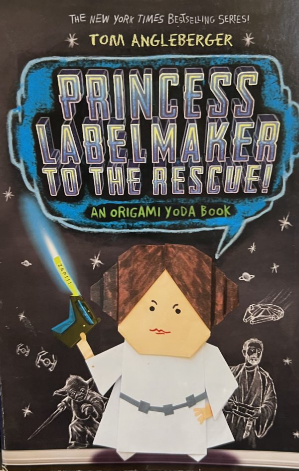 Princess Labelmaker to the Rescue an Origami Yoda Book [Paperback] Tom Angleberger