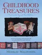 Childhood Treasures: Doll Quilts By And For Children [Paperback] Waldvogel, Merikay