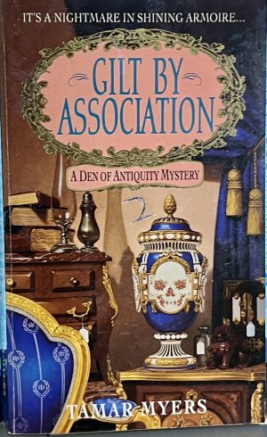 Gilt By Association (A Den of Antiquity Mystery) [Mass Market Paperback] Myers, Tamar