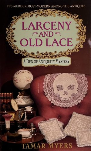 Larceny and Old Lace (Den of Antiquity, 16) [Mass Market Paperback] Myers, Tamar