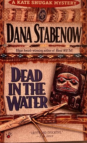 Dead in the Water (Kate Shugak Mystery) Stabenow, Dana