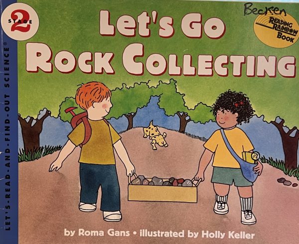 Let's Go Rock Collecting (Let'S-Read-And-Find-Out Science. Stage 2) [Paperback] Gans, Roma and Keller, Holly