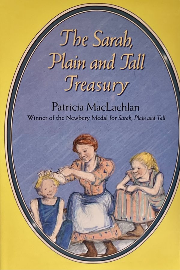 The Sarah, Plain and Tall Treasury MacLachlan, Patricia