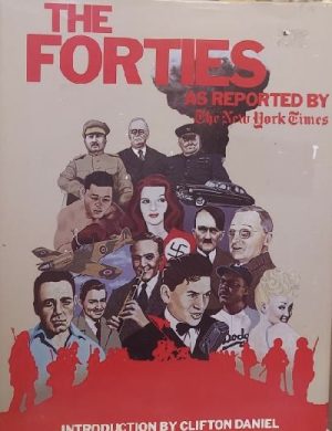 The Forties as Reported by The New York Times
