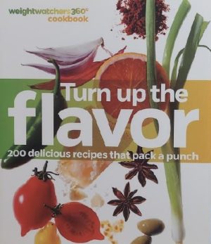 Turn Up the Flavor - Weightwatchers 360 Cookbook