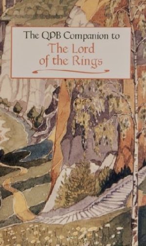 The Lord of the Rings: The QPB Companion to the Lord of the Rings (The Companion to the Lord of the Rings) (The Companion to the Lord of the Rings) [Paperback] Brandon Geist and J. R. R. Tolkien