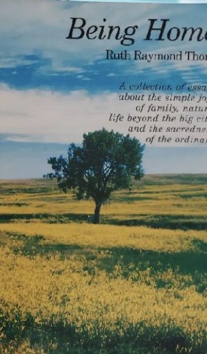 Being Home by Ruth Raymond Thone