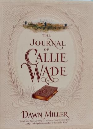 The Journal Of Callie Wade Miller, Dawn
