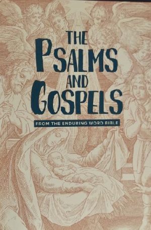 The Psalms and Gospels from the Enduring Word Bible