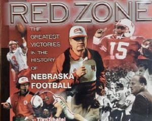 Red Zone: The Greatest Victories in the History of Nebraska Football [Hardcover] Shatel, Tom