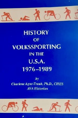 History of Volkssporting in the USA: 1976-1989 Agne-Traub, Charlene