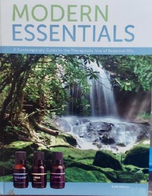 Modern Essentials a Contemporary Guide to the Therapeutic Use of Essential Oils (6th Edition) [Hardcover] Aroma Tools