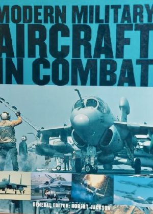 Modern Military Aircraft in Combat [Paperback] Robert (Editor) Jackson