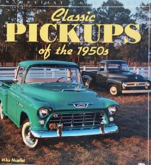 Classic Pickups of the 1950s (Enthusiast Color Series) Mueller, Mike