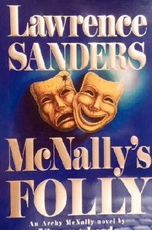 McNally's Folly: An Archy McNally Novel Sanders, Lawrence