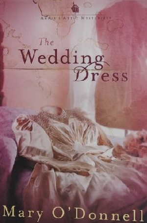 The Wedding Dress (Annie's Attic Mysteries) O'Donnell, Mary