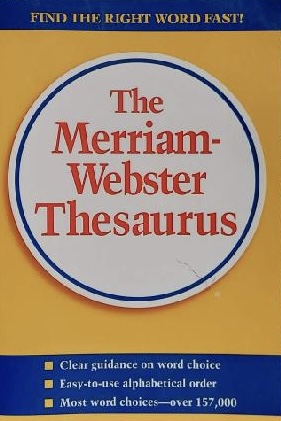 The Merriam-Webster Thesaurus Merriam-Webster