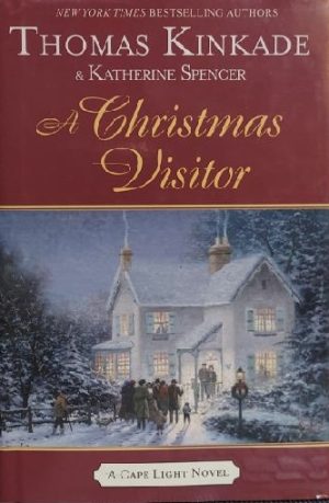 A Christmas Visitor (Cape Light, Book 8) Kinkade, Thomas and Spencer, Katherine