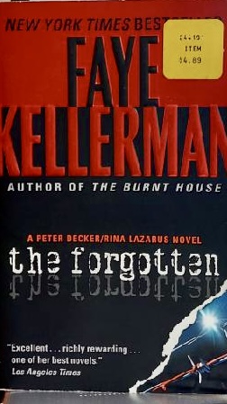 The Forgotten: A Peter Decker/Rina Lazarus Novel Kellerman, Faye