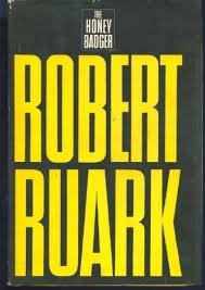 The honey badger Ruark, Robert