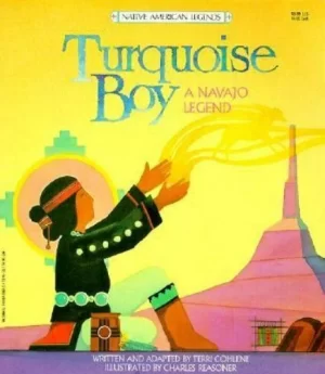 Turquoise Boy (Native American Legends) Terri Cohlene