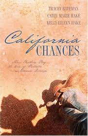 California Chances: One Chance in a Million/Second Chance/Taking a Chance (Heartsong Novella Collection) [Paperback] Cathy Marie Hake; Tracey V. Bateman and Kelly Eileen Hake