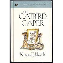 The Catbird Caper by Kristin Eckhardt