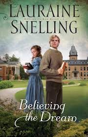 Believing the Dream [Paperback] Snelling, Lauraine