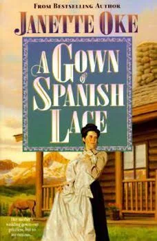 A Gown of Spanish Lace Oke, Janette