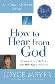 How to Hear from God (Spiritual Growth Series): Learn to Know His Voice and Make Right Decisions  Meyer, Joyce